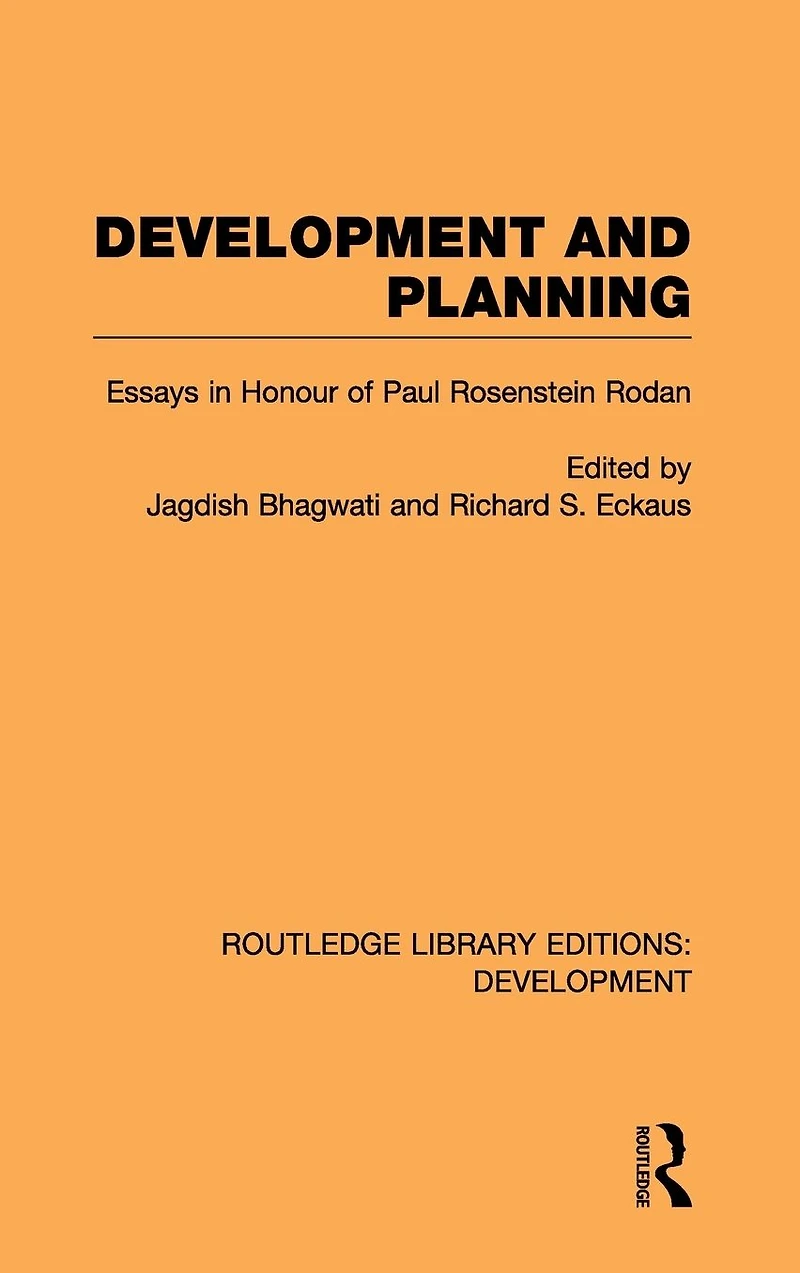 Development and Planning: Essays Honour of Paul Rosenstein-Rodan
