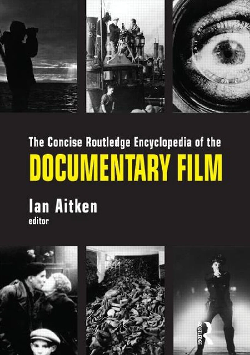 the Concise Routledge Encyclopedia of Documentary Film
