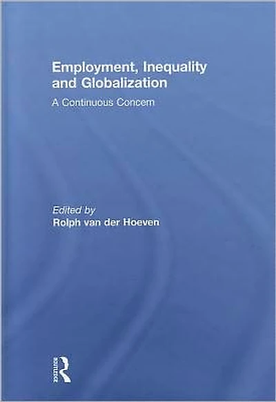 Employment, Inequality and Globalization: A Continuous Concern