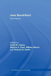 Jean Baudrillard: Fatal Theories