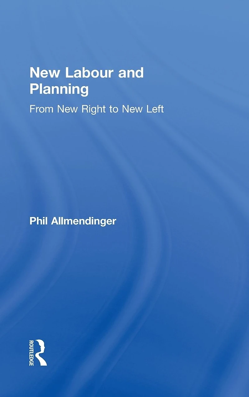 New Labour and Planning: From Right to Left