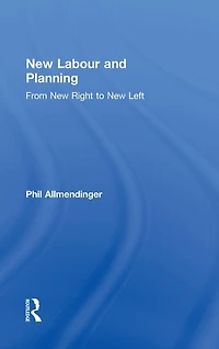 New Labour and Planning: From Right to Left