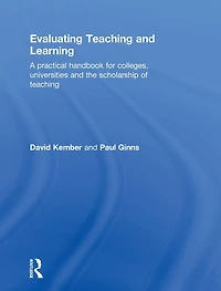 Evaluating teaching and Learning: A practical handbook for colleges, universities the scholarship of