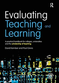 Evaluating teaching and Learning: A practical handbook for colleges, universities the scholarship of