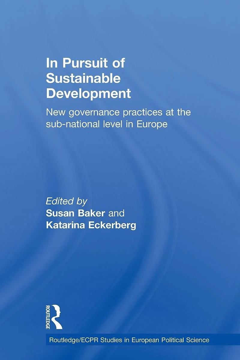 Pursuit of Sustainable Development: New governance practices at the sub-national level Europe