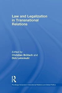 Law and Legalization Transnational Relations