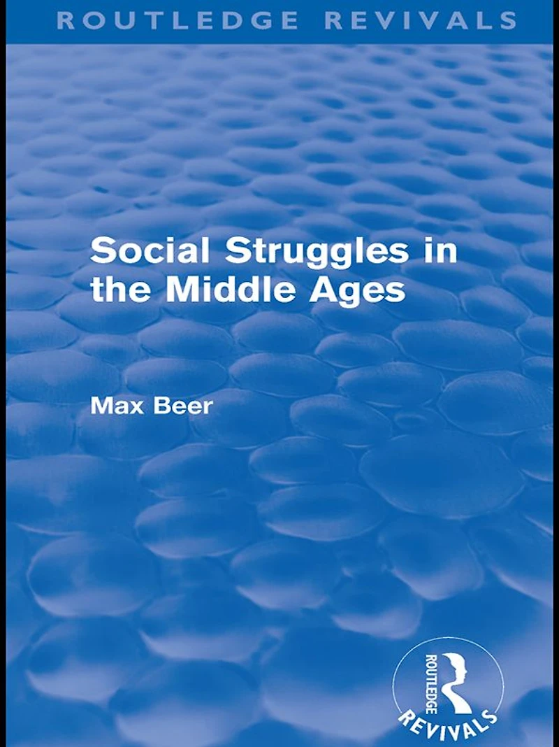 Social Struggles the Middle Ages (Routledge Revivals)