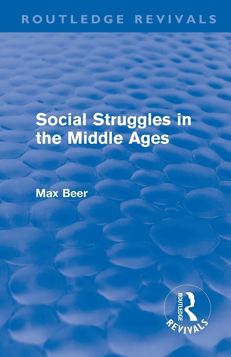 Social Struggles the Middle Ages (Routledge Revivals)