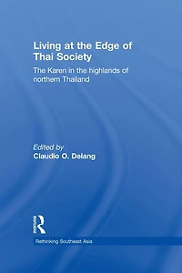 Living at the Edge of Thai Society: Karen Highlands Northern Thailand