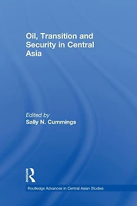 Oil, Transition and Security Central Asia