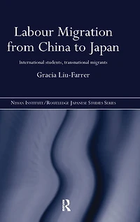 Labour Migration from China to Japan: International Students, Transnational Migrants