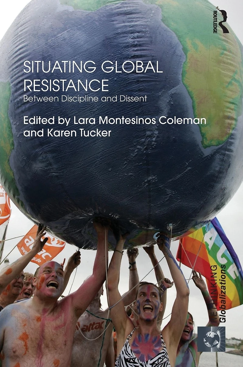 Situating Global Resistance: Between Discipline and Dissent