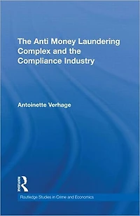 the Anti Money Laundering Complex and Compliance Industry