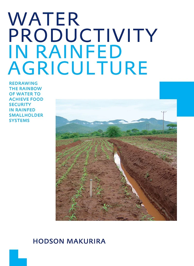 Water Productivity Rainfed Agriculture: UNESCO-IHE PhD Thesis
