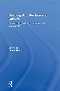 Reading Architecture and Culture: Researching Buildings, Spaces Documents