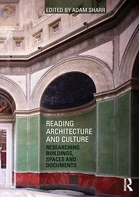 Reading Architecture and Culture: Researching Buildings, Spaces Documents