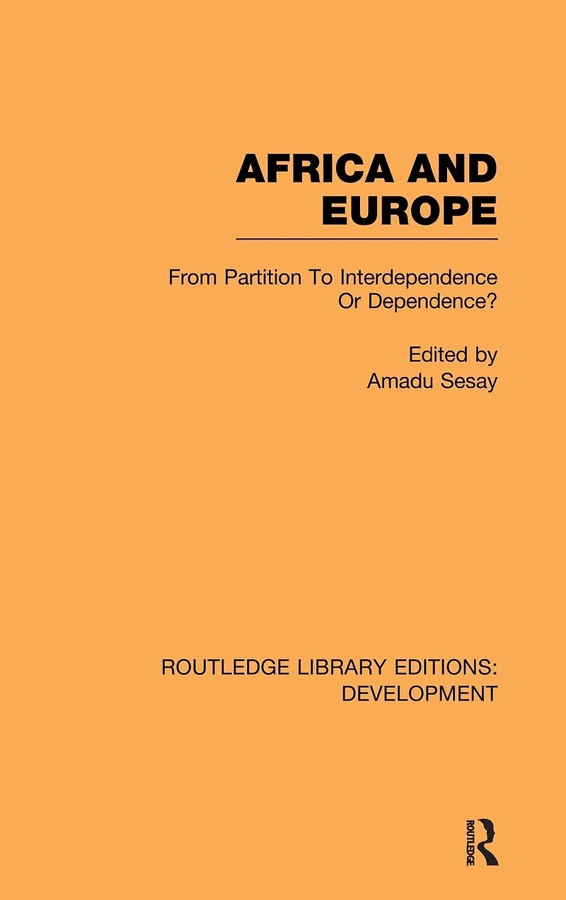 Africa and Europe: From Partition to Independence or Dependence?