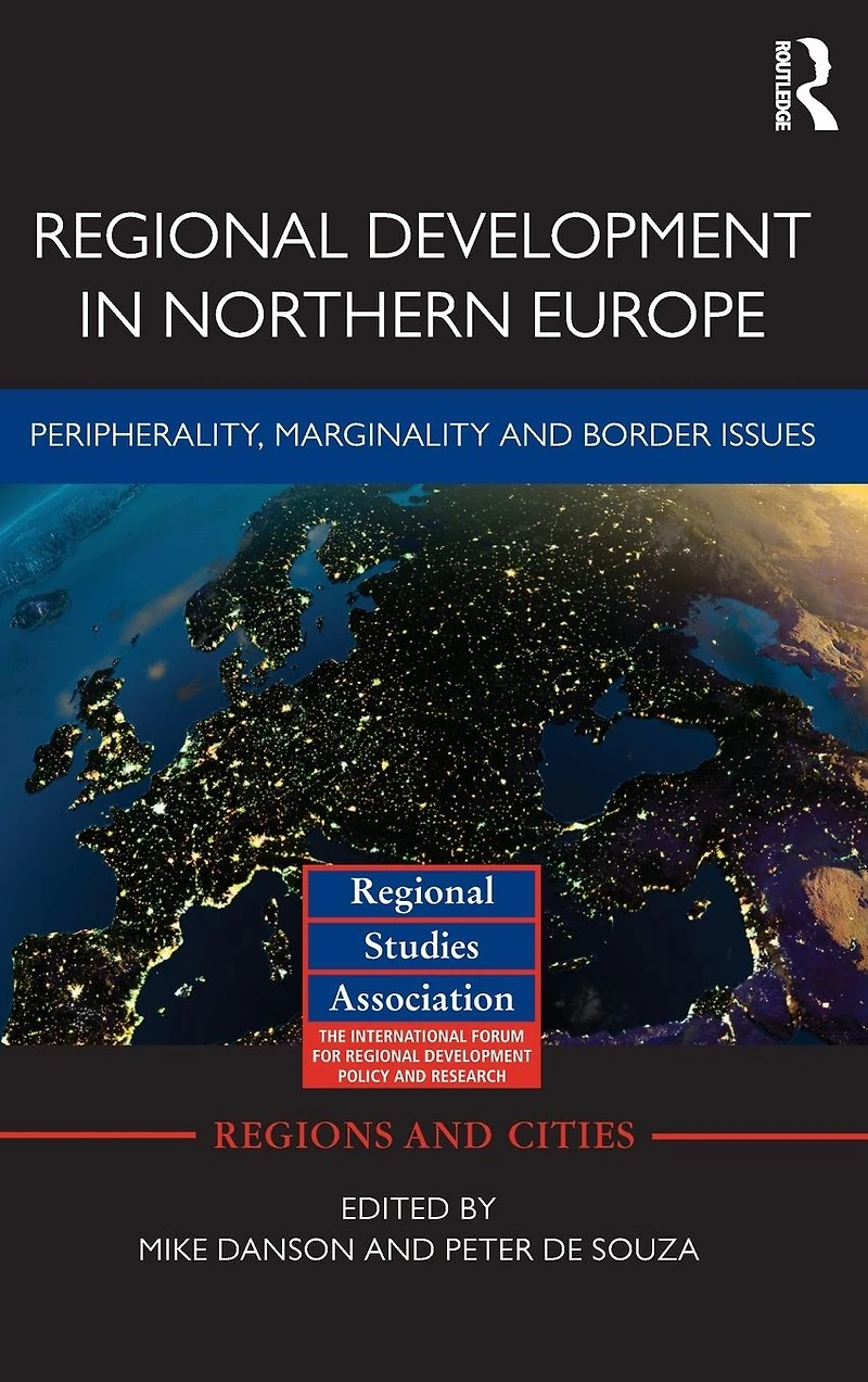 Regional Development Northern Europe: Peripherality, Marginality and Border Issues