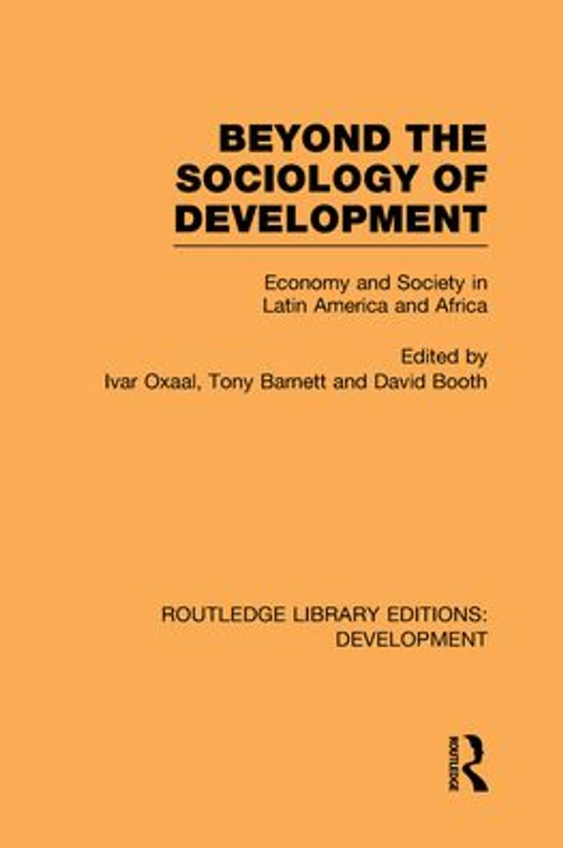 Beyond the Sociology of Development: Economy and Society Latin America Africa
