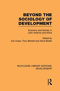 Beyond the Sociology of Development: Economy and Society Latin America Africa