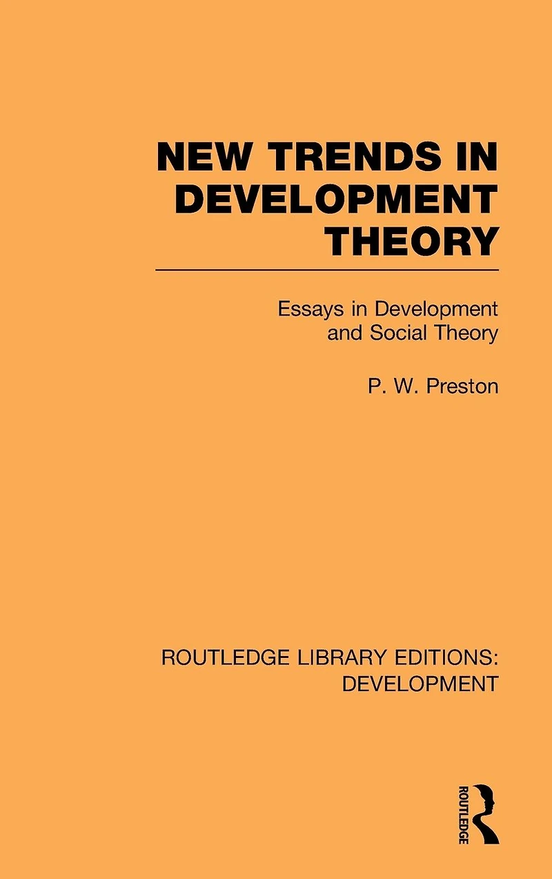 New Trends Development Theory: Essays and Social Theory