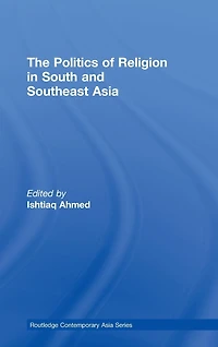 The Politics of Religion South and Southeast Asia