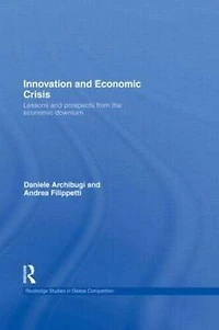 Innovation and Economic Crisis: Lessons Prospects from the Downturn