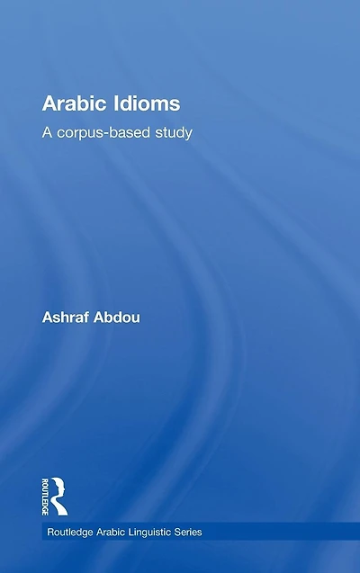 Arabic Idioms: A Corpus Based Study