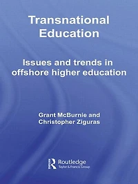 Transnational Education: Issues and Trends Offshore Higher Education