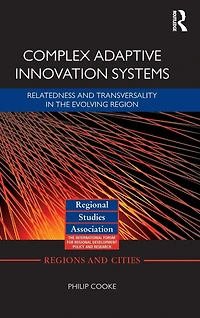 Complex Adaptive Innovation Systems: Relatedness and Transversality the Evolving Region