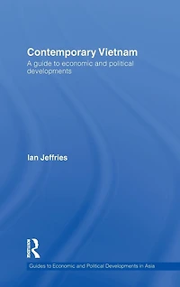Contemporary Vietnam: A Guide to Economic and Political Developments