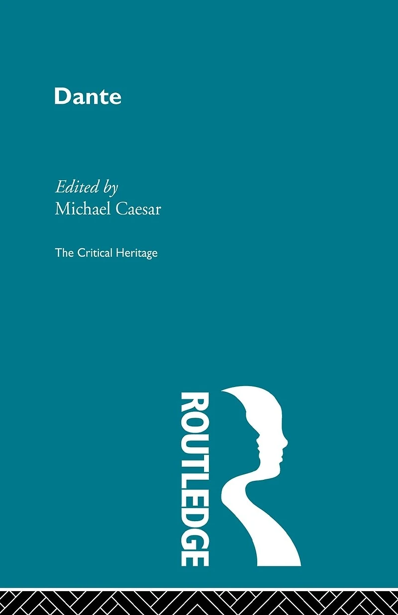 Dante: The Critical Heritage