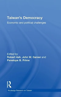Taiwan's Democracy: Economic and Political Challenges