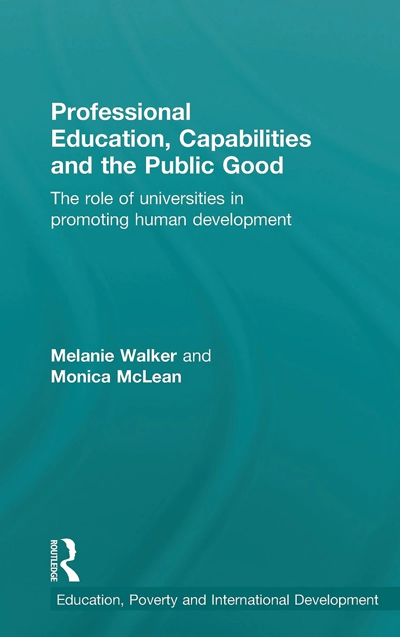 Professional Education, Capabilities and The Public Good: role of universities promoting human development
