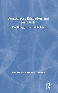 Democracy, Education and Research: The Struggle for Public Life
