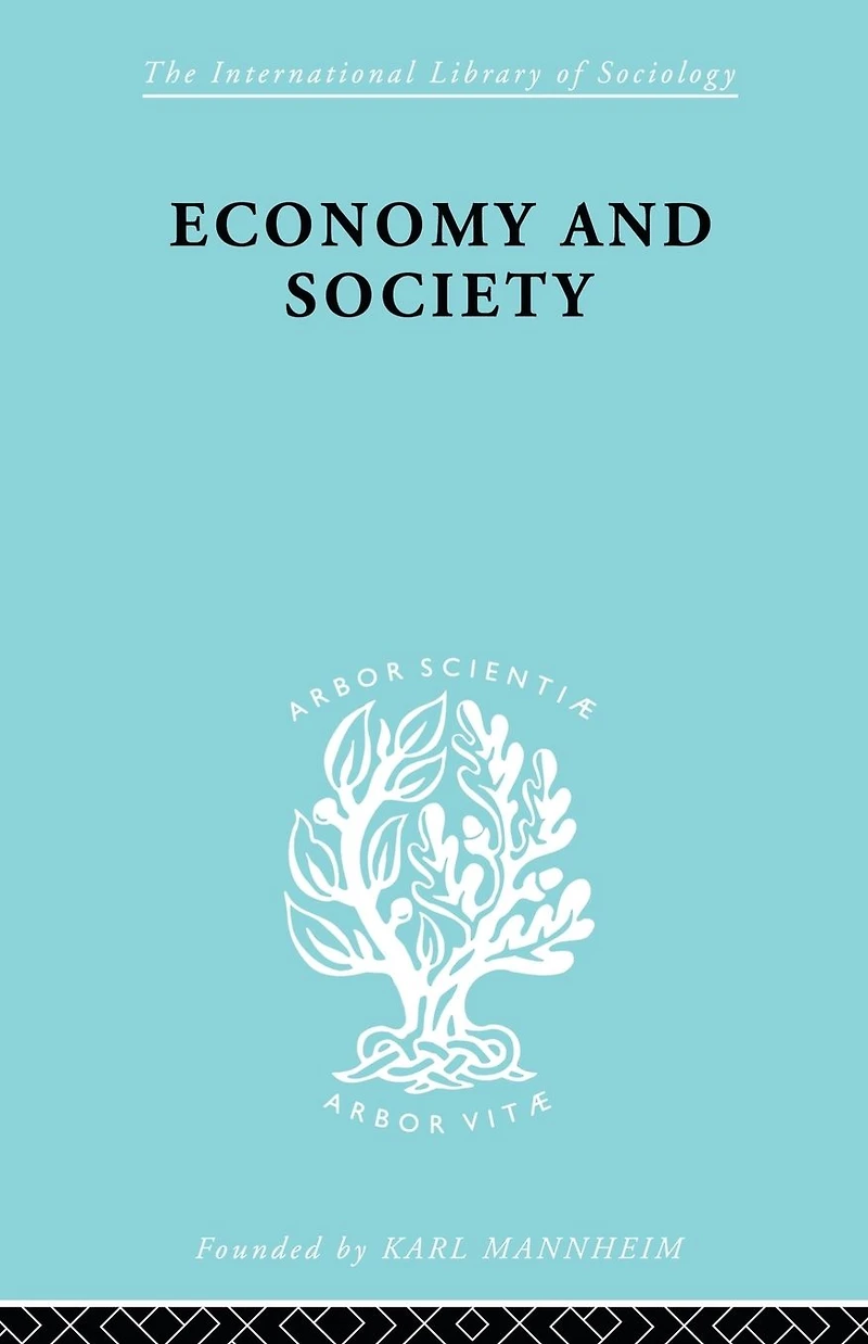 Economy and Society: A Study the Integration of Economic Social Theory