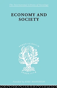 Economy and Society: A Study the Integration of Economic Social Theory