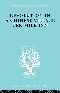 Revolution a Chinese Village: Ten Mile Inn