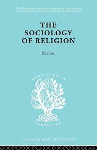 The Sociology of Religion Part Two