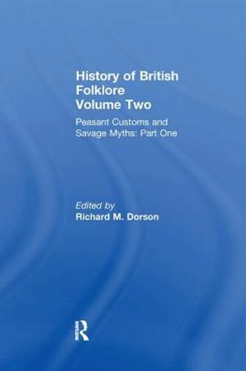 History of British Folklore: Volume