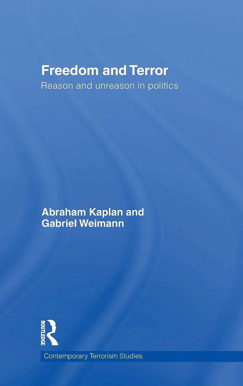 Freedom and Terror: Reason Unreason Politics