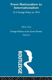 Nationalism to Internationalism: US Foreign Policy 1914