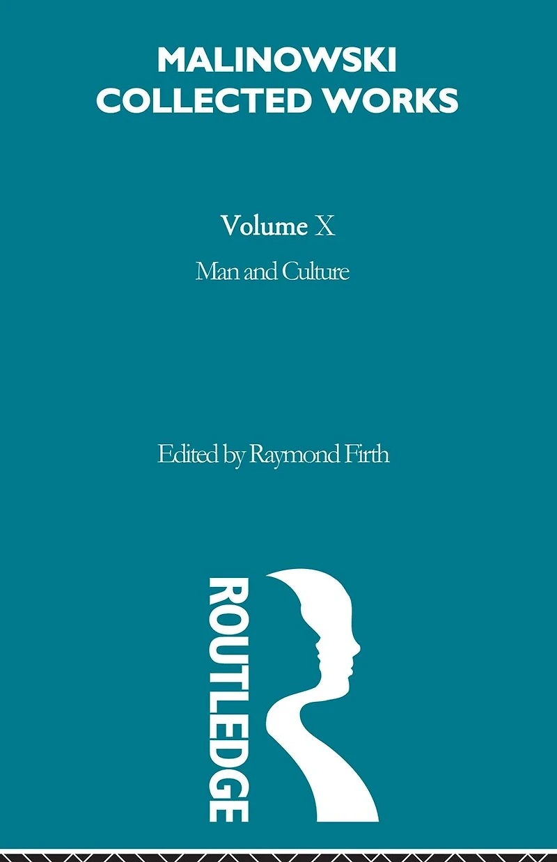 Man and Culture: An Evaluation of the Work Malinowski [1957]