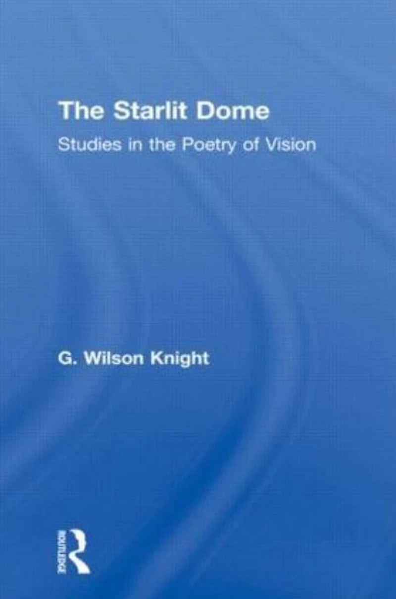 the Starlit Dome: Studies Poetry of Vision