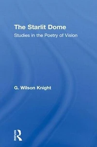 the Starlit Dome: Studies Poetry of Vision