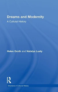 Dreams and Modernity: A Cultural History