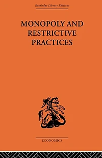 Monopoly and Restrictive Practices