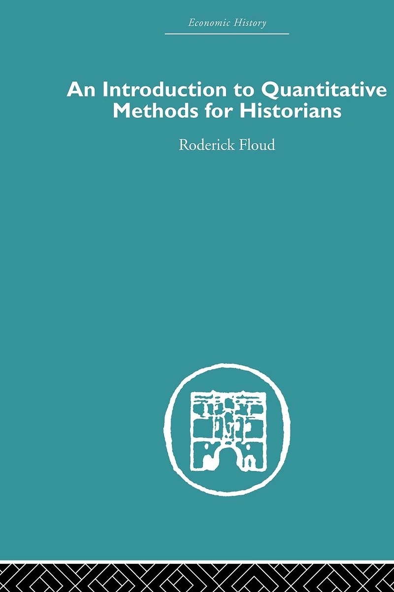 An Introduction to Quantitative Methods for Historians