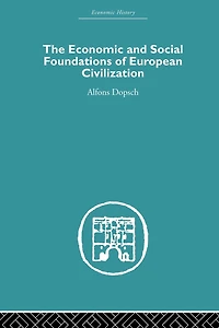 The Economic and Social Foundations of European Civilization