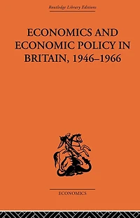 Economics and Economic Policy Britain